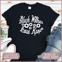 Load image into Gallery viewer, Black Women Love Kpop Tshirt