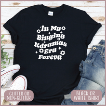 Load image into Gallery viewer, In My Binging Kdramas Era Foreva Tshirt