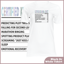 Load image into Gallery viewer, Certified Kdrama Addict Daily Value Tshirt