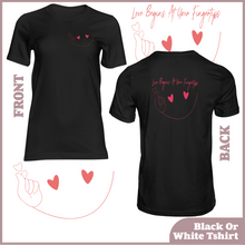 Load image into Gallery viewer, Love Begins At Your Fingertips Tshirt
