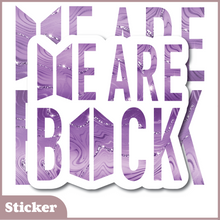 Load image into Gallery viewer, We Are Back Stickers