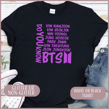 Load image into Gallery viewer, Do You Know BTS Tshirt
