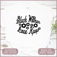 Load image into Gallery viewer, Black Women Love Kpop Tshirt (UNISEX)
