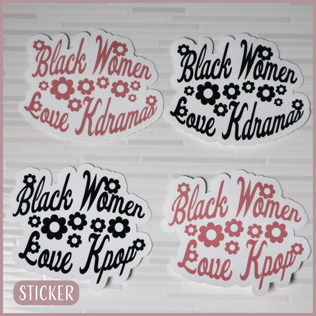 Black Women Love Kdramas or Kpop Sticker Set