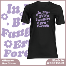 Load image into Gallery viewer, In My BTS Fangirl Era Foreva Tshirt (UNISEX)
