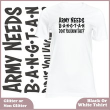 Load image into Gallery viewer, Army Needs Bangtan Didnt You Know That Tshirt (UNISEX)
