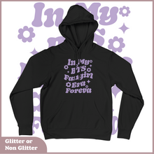 Load image into Gallery viewer, In My BTS Fangirl Era Foreva Hoodie (Unisex)
