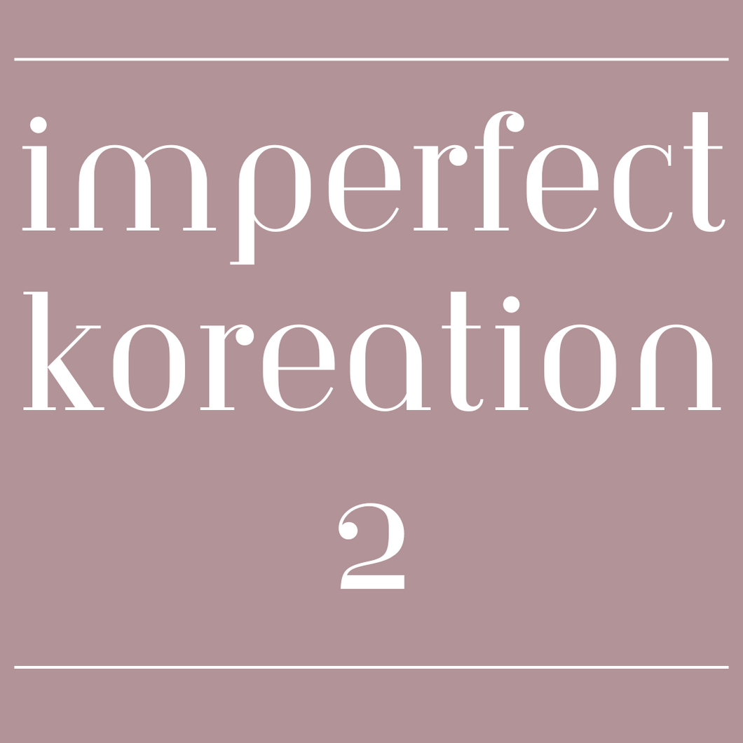 Imperfect Koreation 2