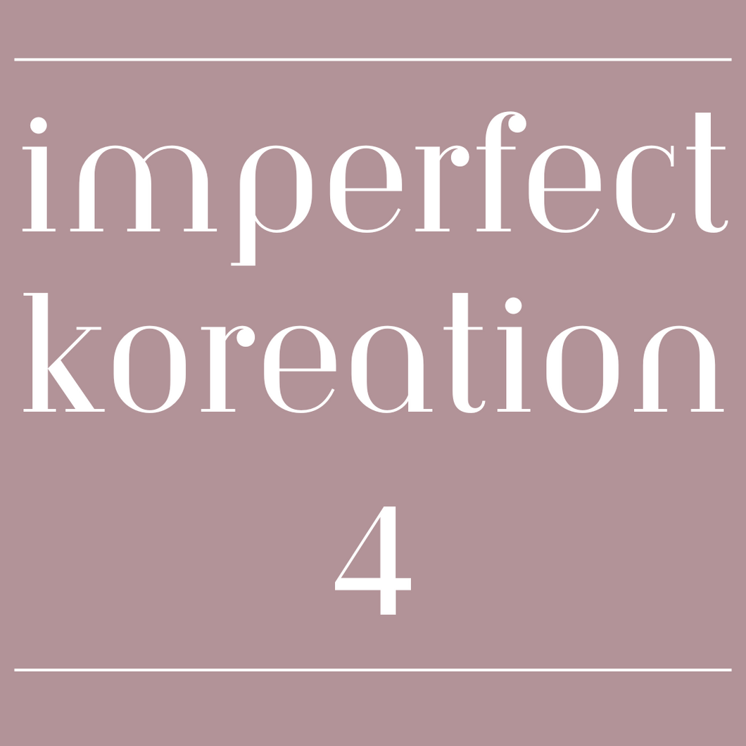 Imperfect Koreation 4