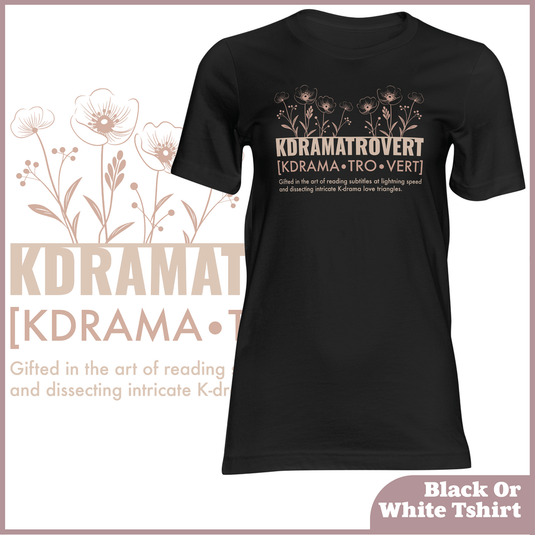 Kdramatrovert Tshirt (Unisex)