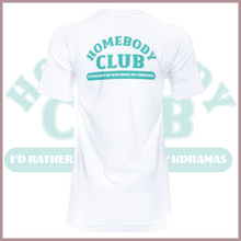 Load image into Gallery viewer, Homebody Club I&#39;d Rather Be Watching My Kdramas Tshirt

