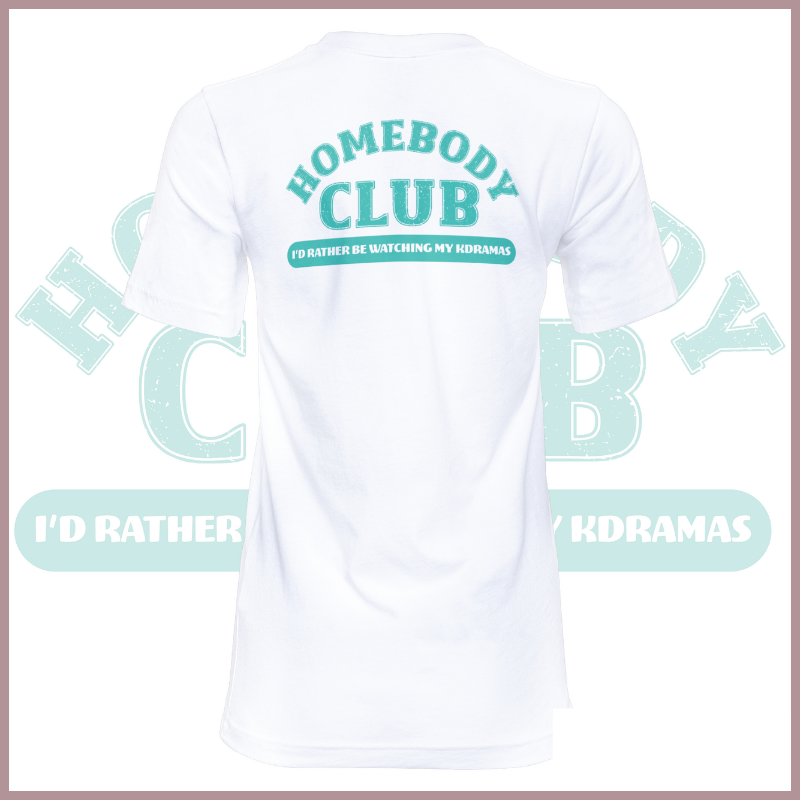 Homebody Club I'd Rather Be Watching My Kdramas Tshirt