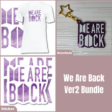 Load image into Gallery viewer, We Are Back Ver2 Bundle

