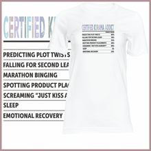 Load image into Gallery viewer, Certified Kdrama Addict Daily Value Tshirt
