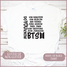 Load image into Gallery viewer, Do You Know BTS Tshirt (UNISEX)
