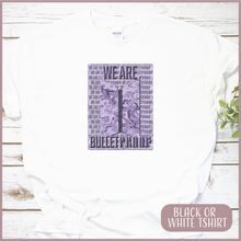 Load image into Gallery viewer, We Are Bulletproof Tshirt (Unisex)
